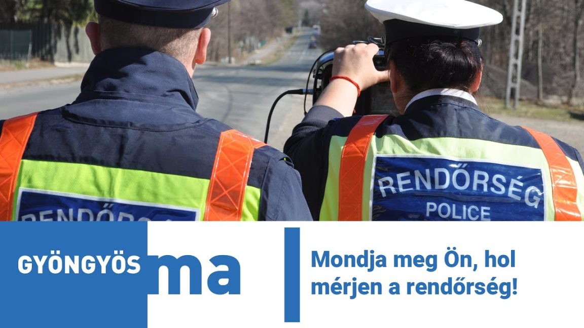 Mondja meg Ön, hol mérjen a rendőrség!