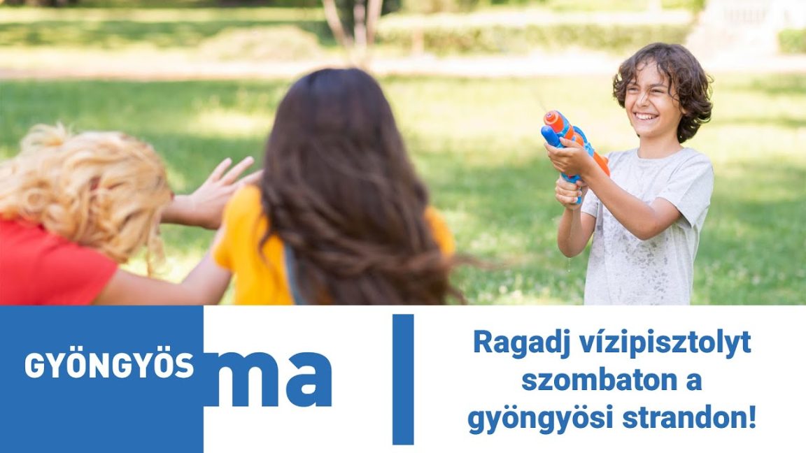 Ragadj vízipisztolyt szombaton a gyöngyösi strandon!