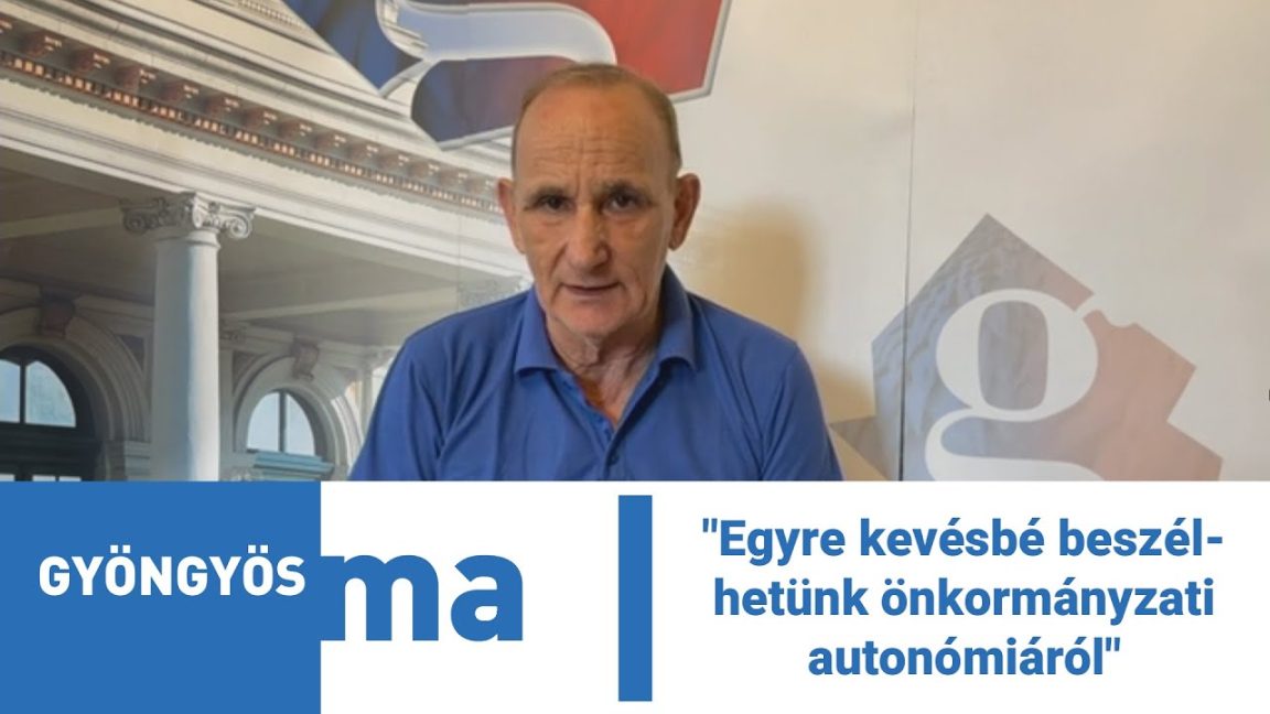 "Egyre kevésbé beszélhetünk önkormányzati autonómiáról"