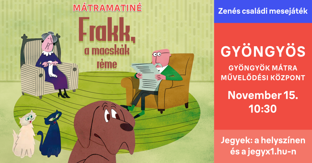 » Frakk, a macskák réme – családi mesejáték  – Gyöngyök