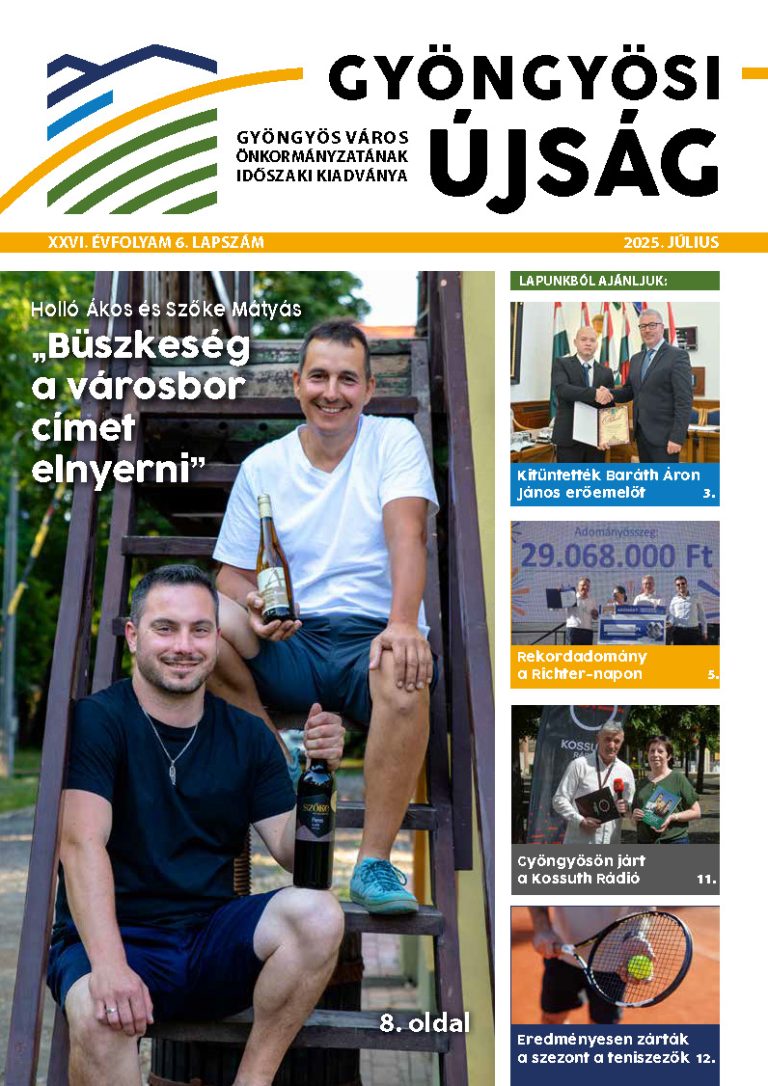 Gyöngyösi újság • XXVI. évfolyam 6. lapszám • 2025. július
