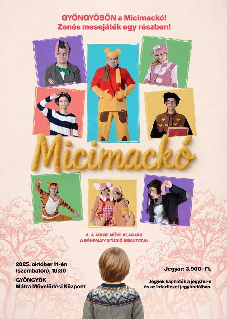 » A. A Milne: Micimackó – zenés mesejáték – Gyöngyök