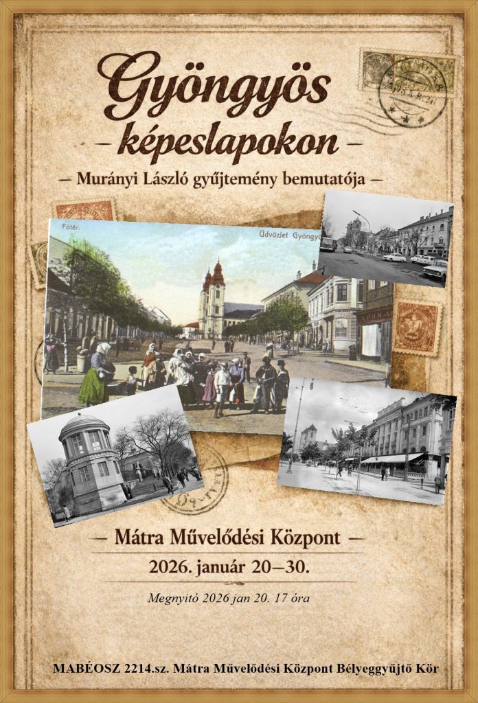 Gyöngyös – képeslapokon – Murányi László gyűjtemény bemutatója