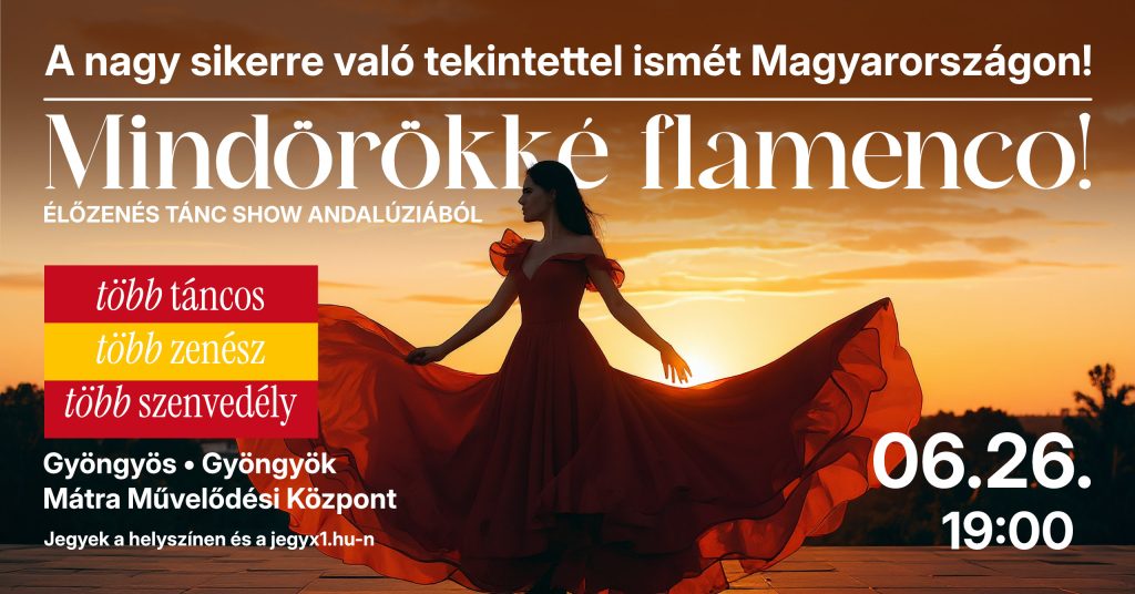 Mindörökké flamenco! – élőzenés tánc show Andalúziából