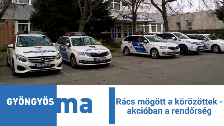 Rács mögött a körözöttek – akcióban a rendőrség