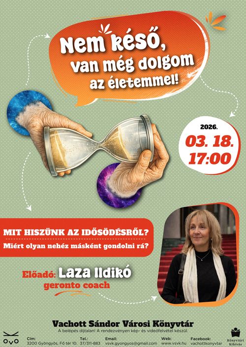 Nem késő, van még dolgom az életemmel!