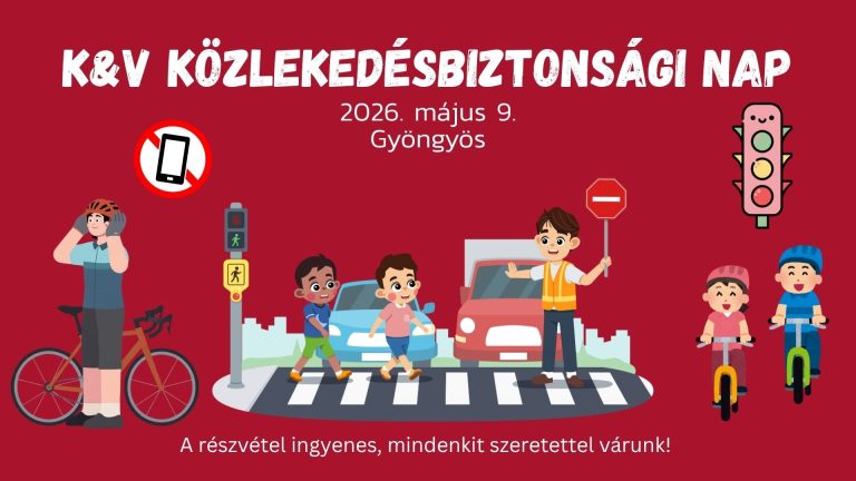 Közlekedj biztonságosan! – családi Nap a K&V szervezésében