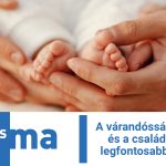 A várandósság, a szülés és a családdá válás legfontosabb kérdései