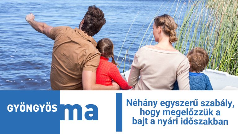 Néhány egyszerű szabály, hogy megelőzzük a bajt a nyári időszakban