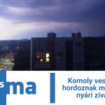 Komoly veszélyeket hordoznak magukban a nyári zivatarok