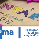 Táborozás okosan – így válasszuk ki a megfelelő nyáritábort
