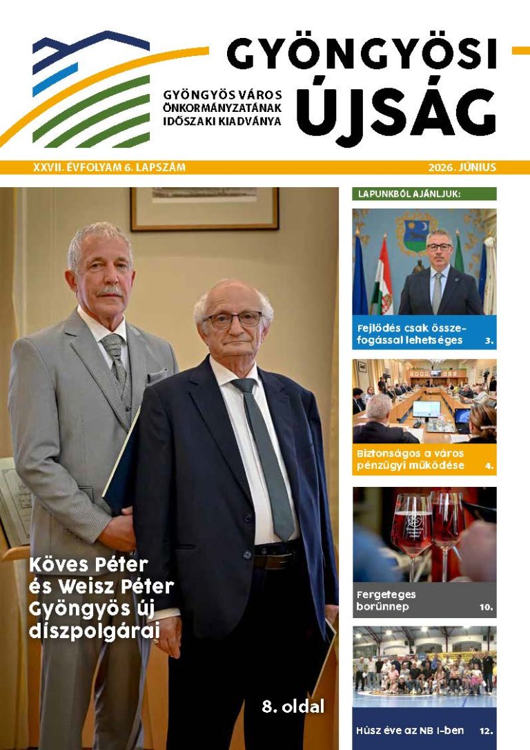 Gyöngyösi újság • XXVII. évfolyam 6. lapszám • 2026. Június