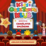 Kicsi Gesztenye Klub – Csodálatos emlékeink – Jubileumi előadássorozat