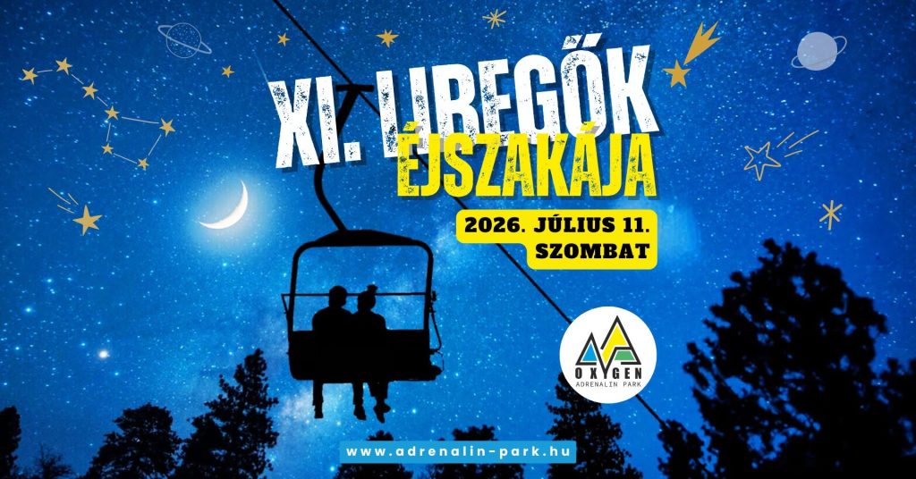 XI. Libegők Éjszakája az Oxygen Adrenalin Parkban