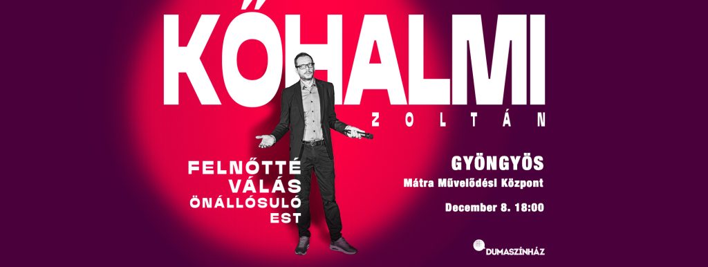 Kőhalmi Zoltán – Felnőtté válás önállósuló est