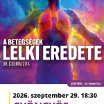 Dr. Csomai Zita – A betegségek lelki eredete