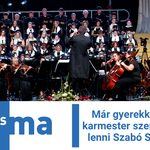 Már gyerekkorában is karmester szeretett volna lenni Szabó Sipos Máté