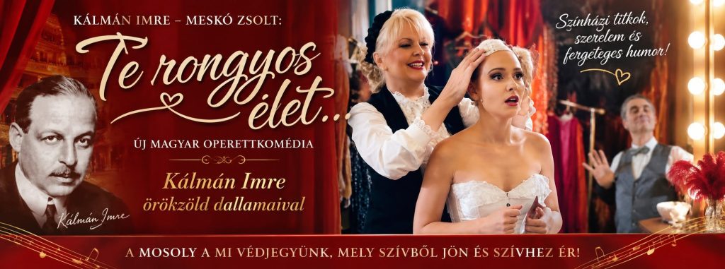 Te rongyos élet… operett