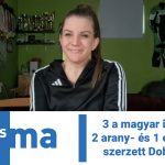 3 a magyar igazság – 2 arany- és 1 ezüstérmet szerzett Dobos Réka