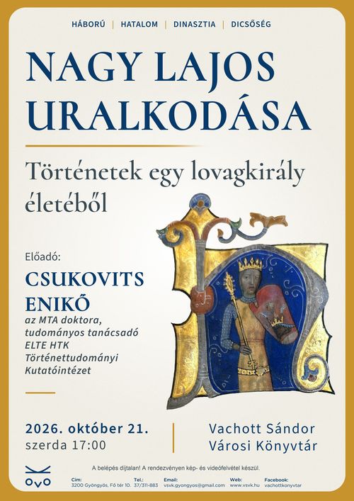 Nagy Lajos uralkodása – Történetek egy lovagkirály életéből